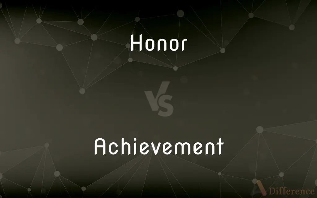 Honor vs. Achievement — What's the Difference?