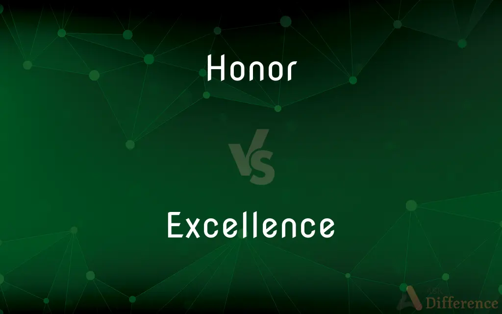 Honor vs. Excellence — What's the Difference?