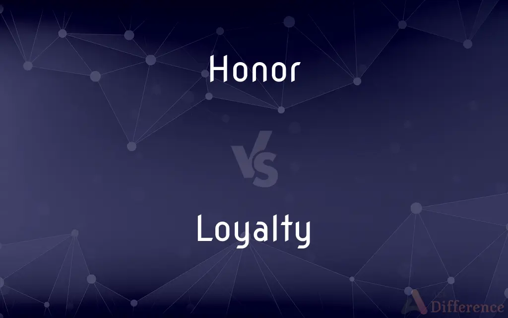 Honor vs. Loyalty — What's the Difference?