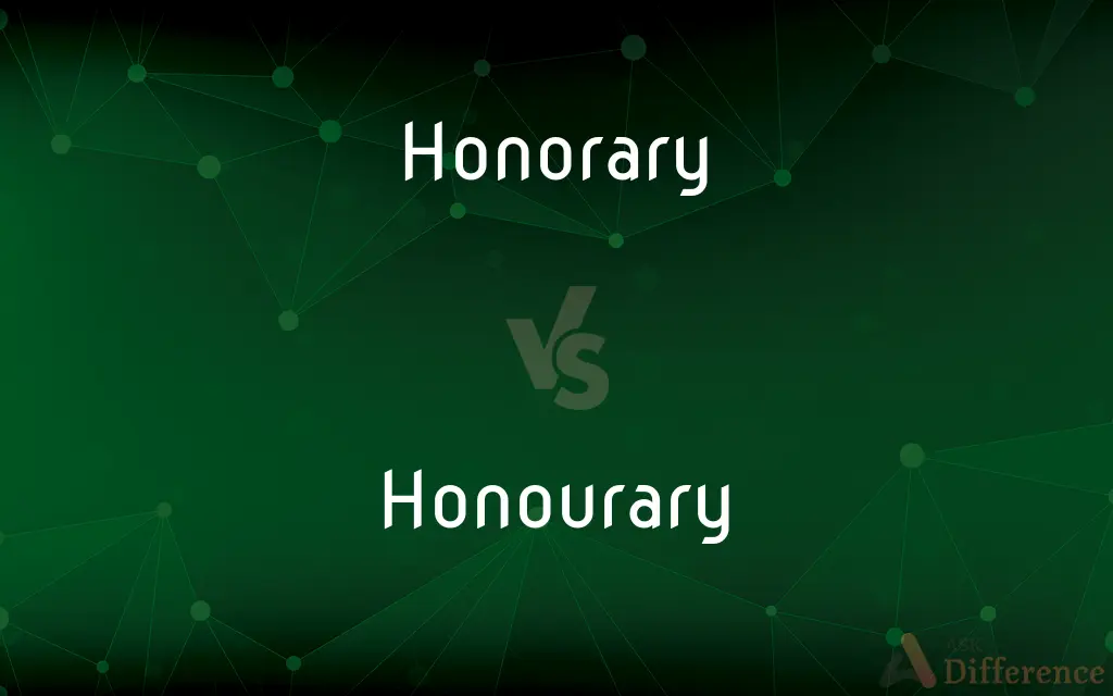 Honorary vs. Honourary — Which is Correct Spelling?