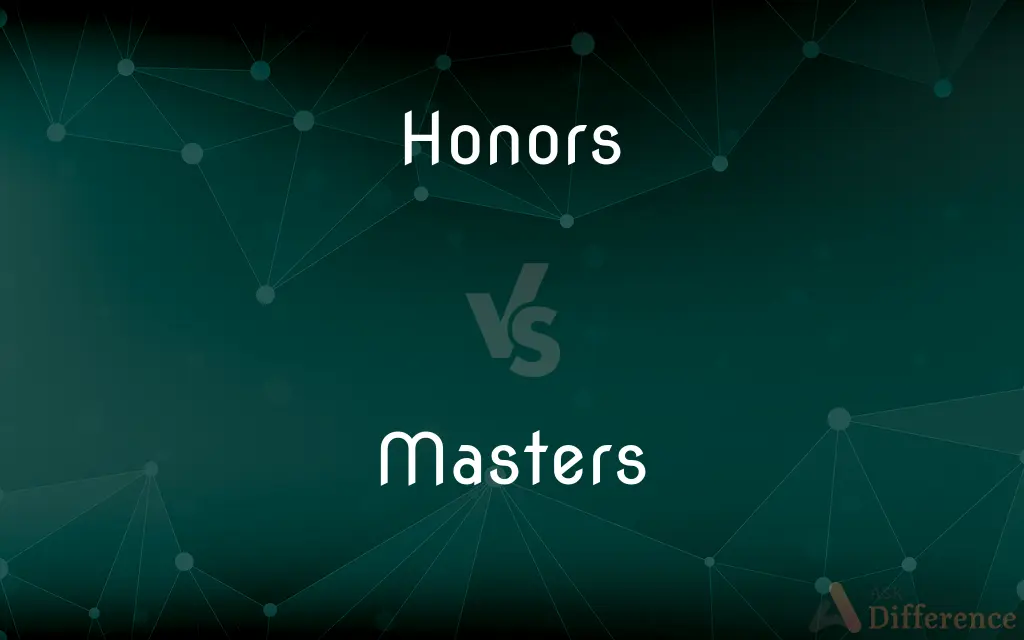 Honors vs. Masters — What's the Difference?