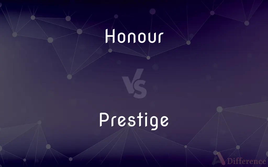 Honour vs. Prestige — What's the Difference?