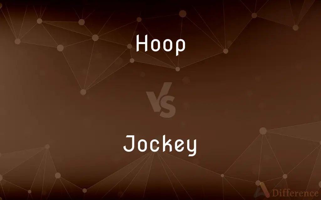 Hoop vs. Jockey — What's the Difference?