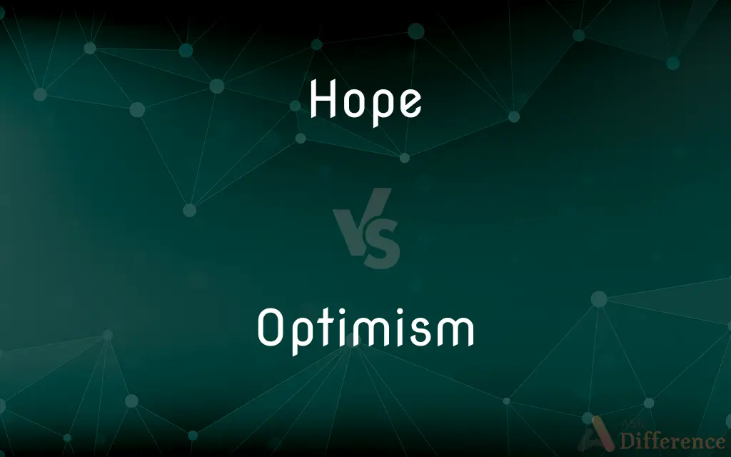 Hope vs. Optimism — What's the Difference?