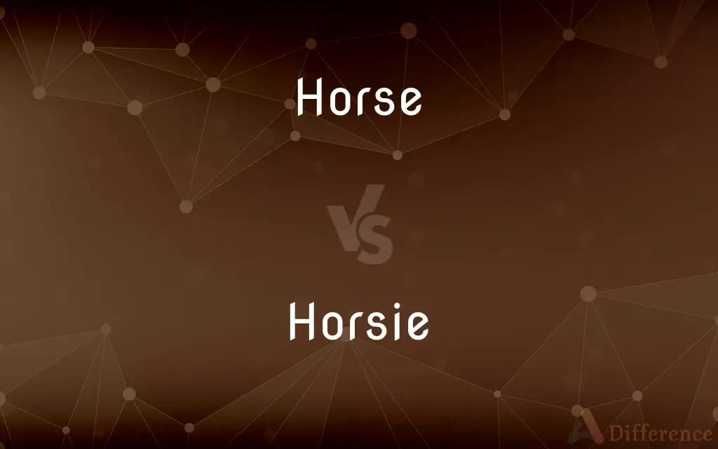 Horse vs. Horsie — What's the Difference?
