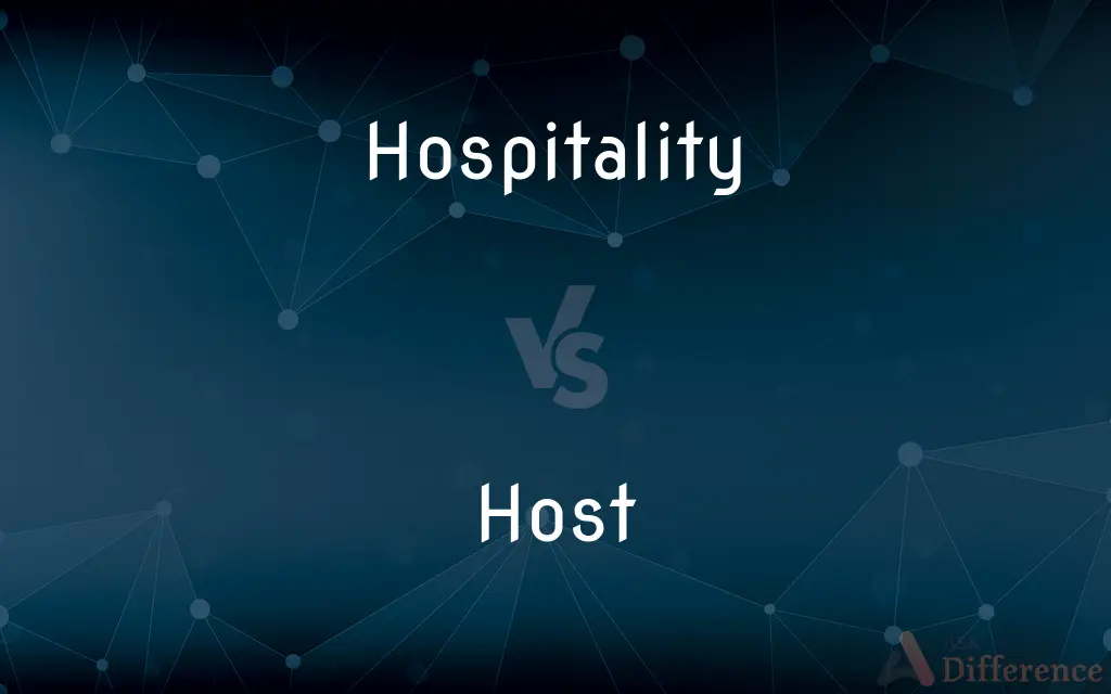 Hospitality vs. Host — What's the Difference?
