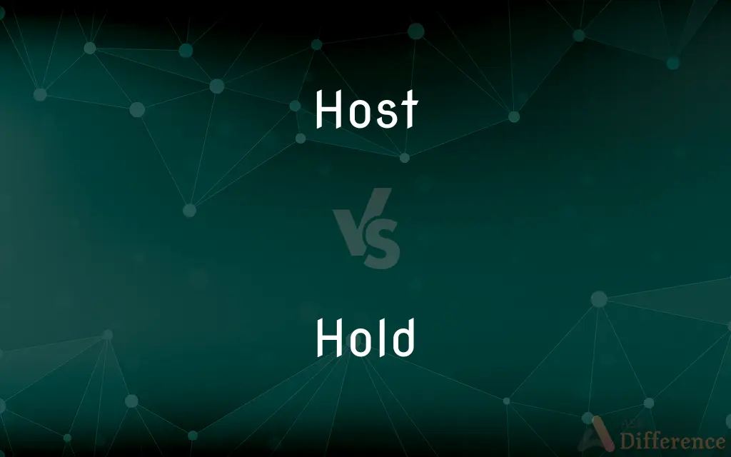 Host vs. Hold — What's the Difference?