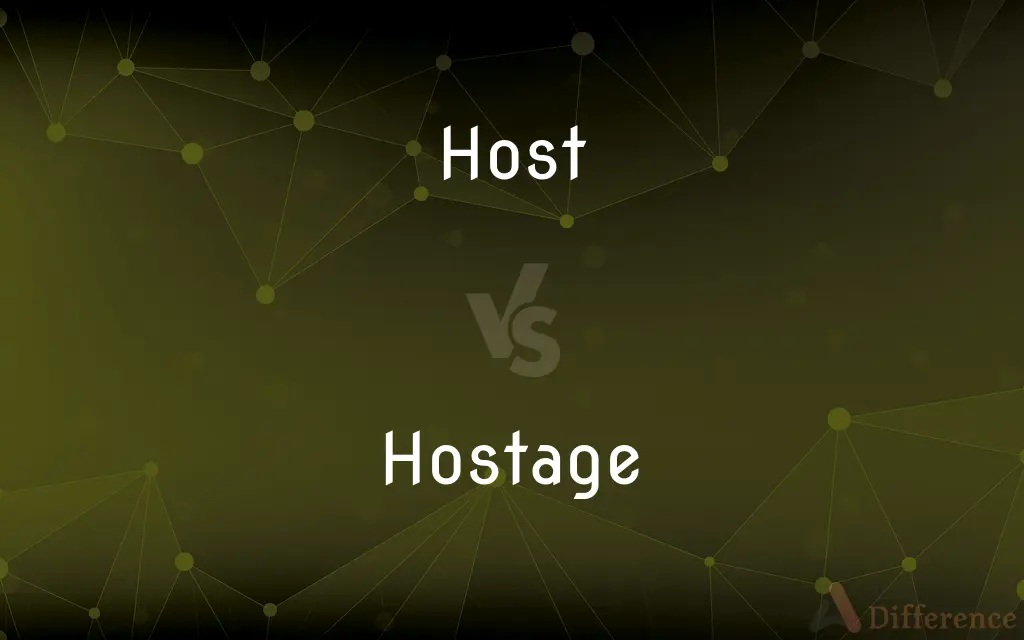 Host vs. Hostage — What's the Difference?