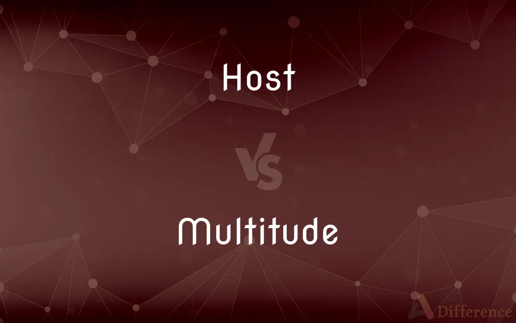 Host vs. Multitude — What's the Difference?