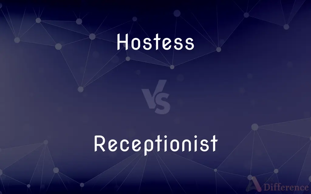 Hostess vs. Receptionist — What's the Difference?