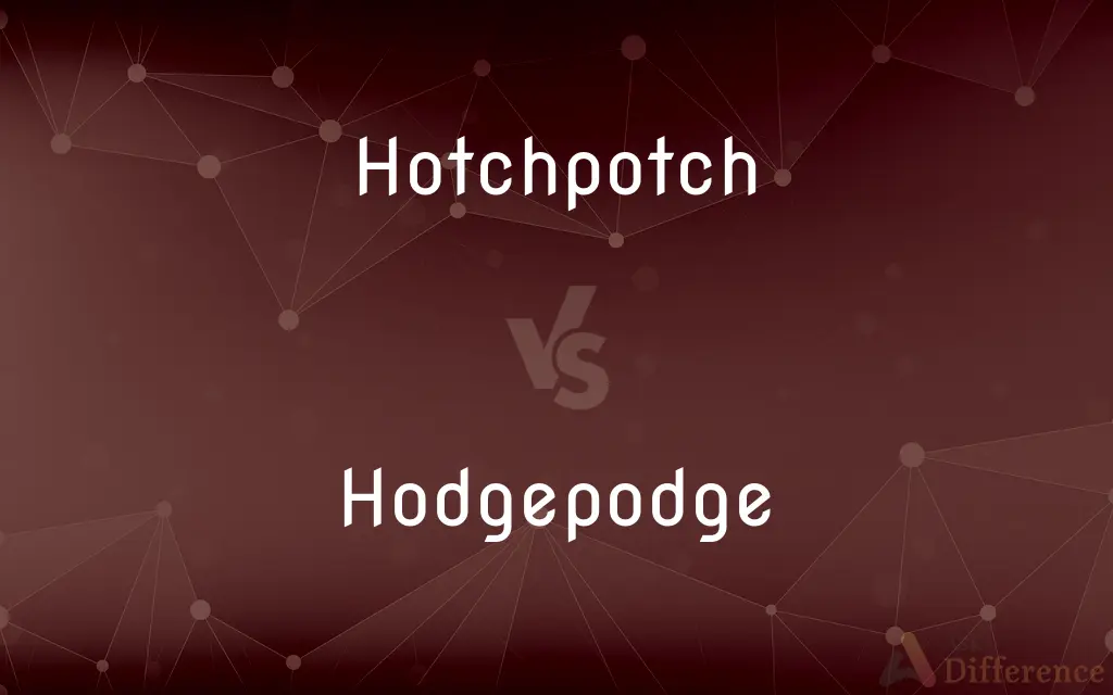 Hotchpotch vs. Hodgepodge — What's the Difference?