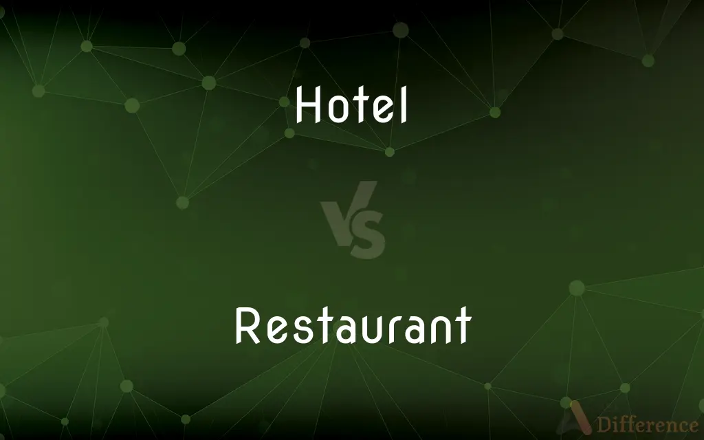 Hotel vs. Restaurant — What's the Difference?