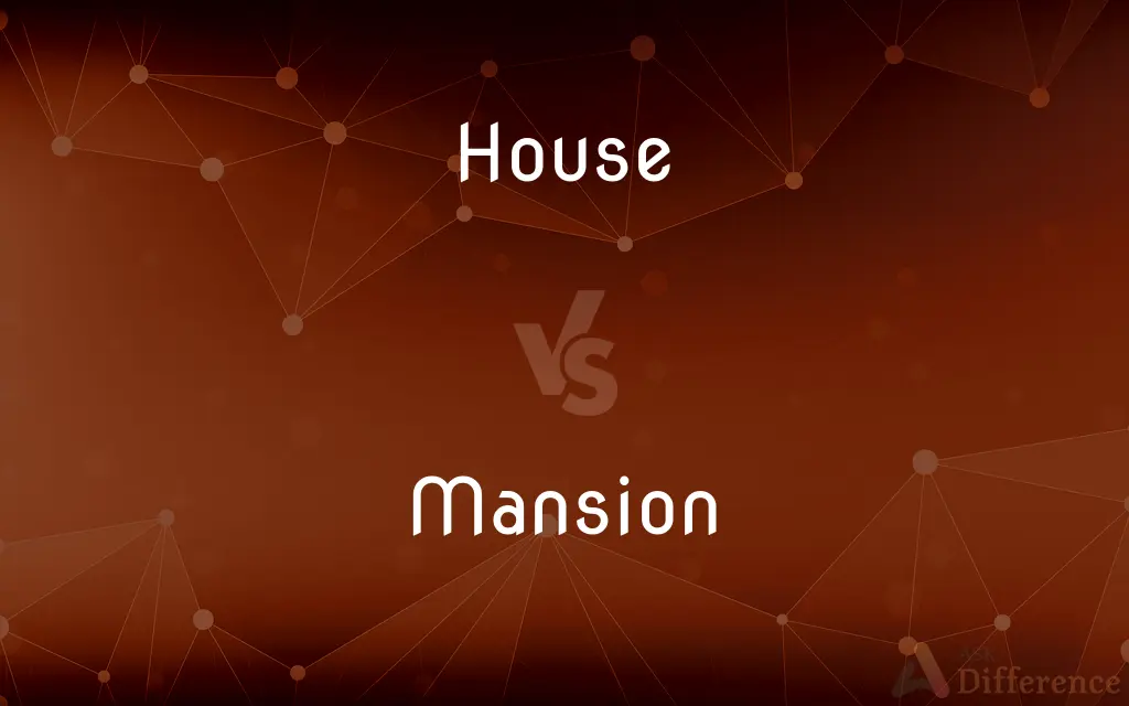 House vs. Mansion — What's the Difference?