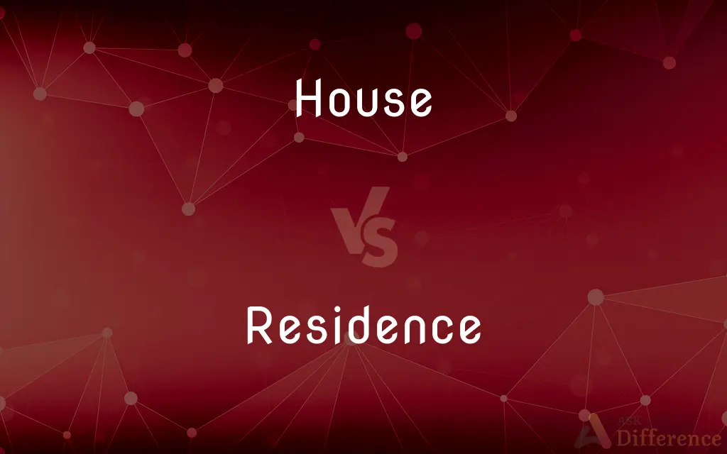 House vs. Residence — What's the Difference?