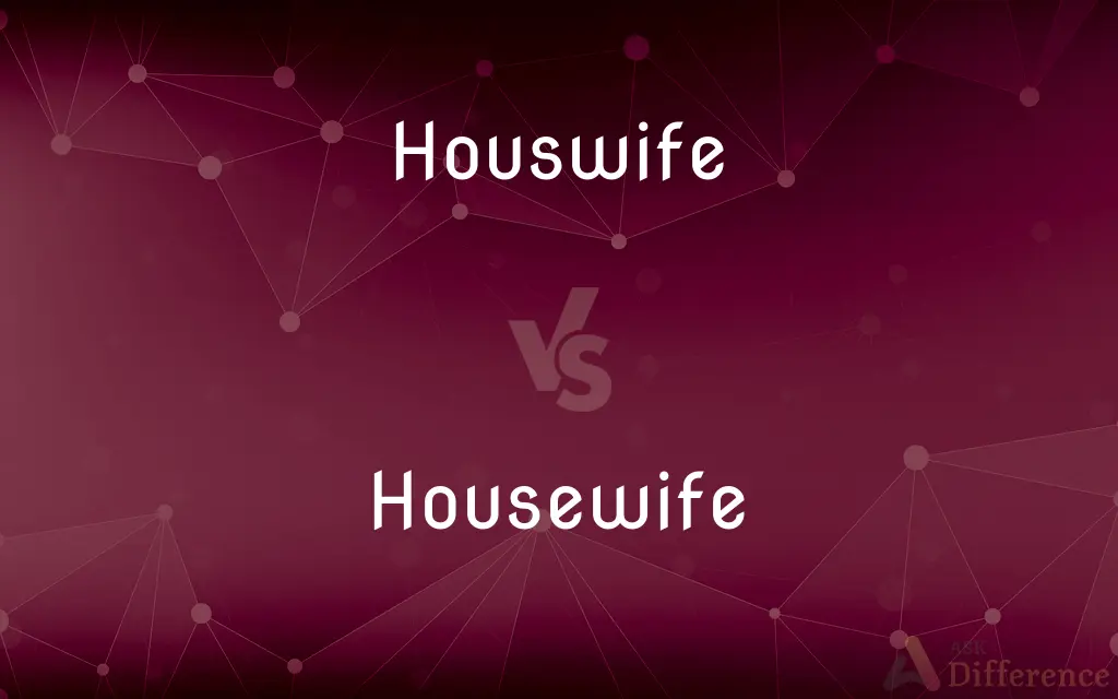Houswife vs. Housewife — Which is Correct Spelling?