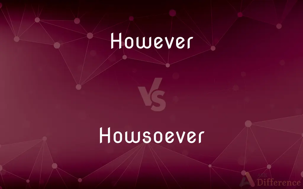 However vs. Howsoever — What's the Difference?