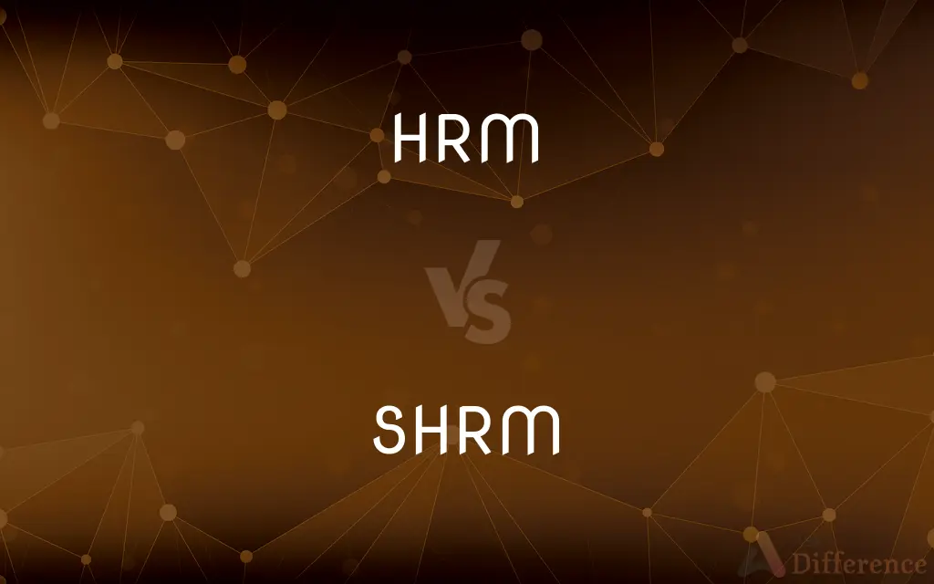 HRM vs. SHRM — What's the Difference?