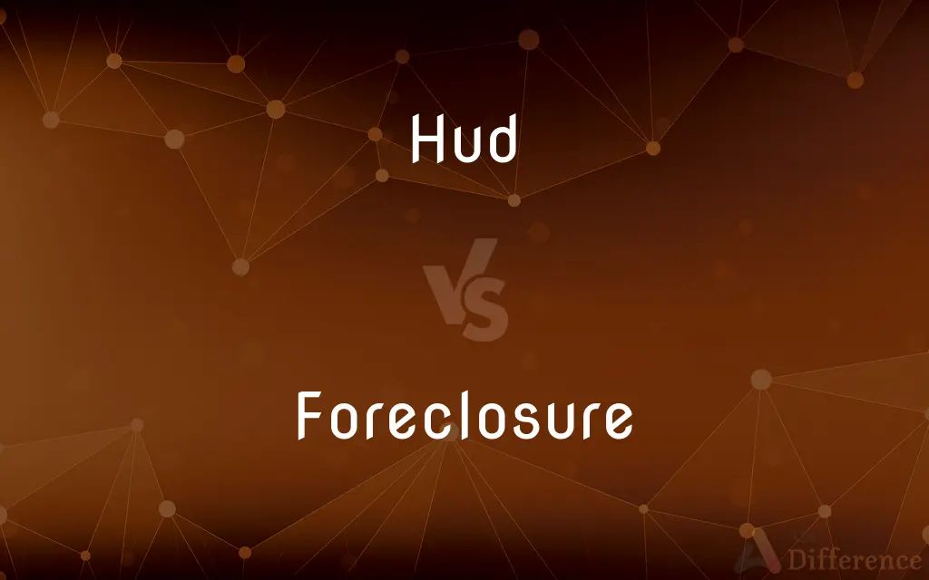 HUD vs. Foreclosure — What's the Difference?