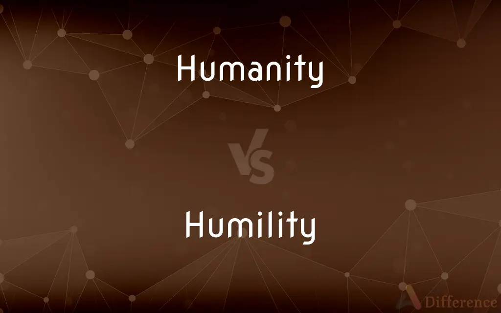 Humanity vs. Humility — What's the Difference?