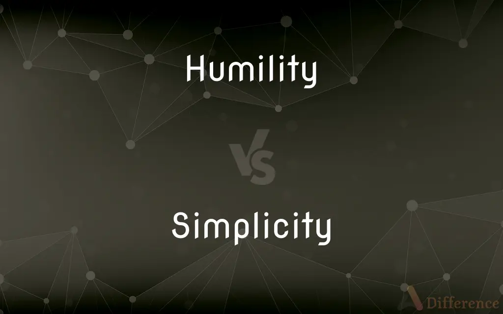 Humility vs. Simplicity — What's the Difference?