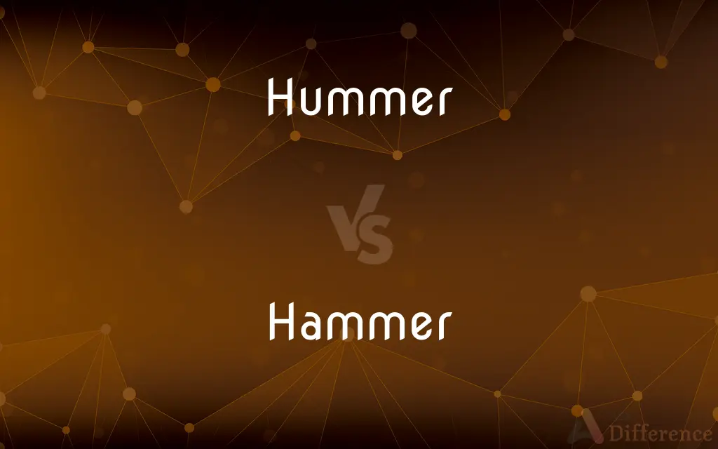 Hummer vs. Hammer — What's the Difference?