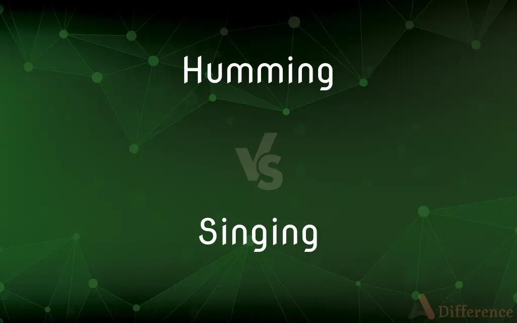 Humming vs. Singing — What's the Difference?