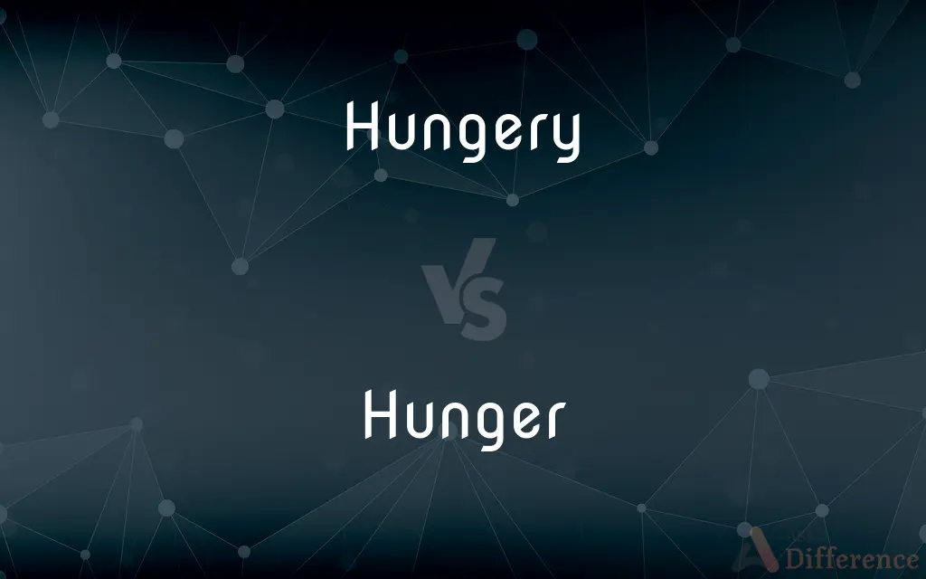 Hungery vs. Hunger — Which is Correct Spelling?
