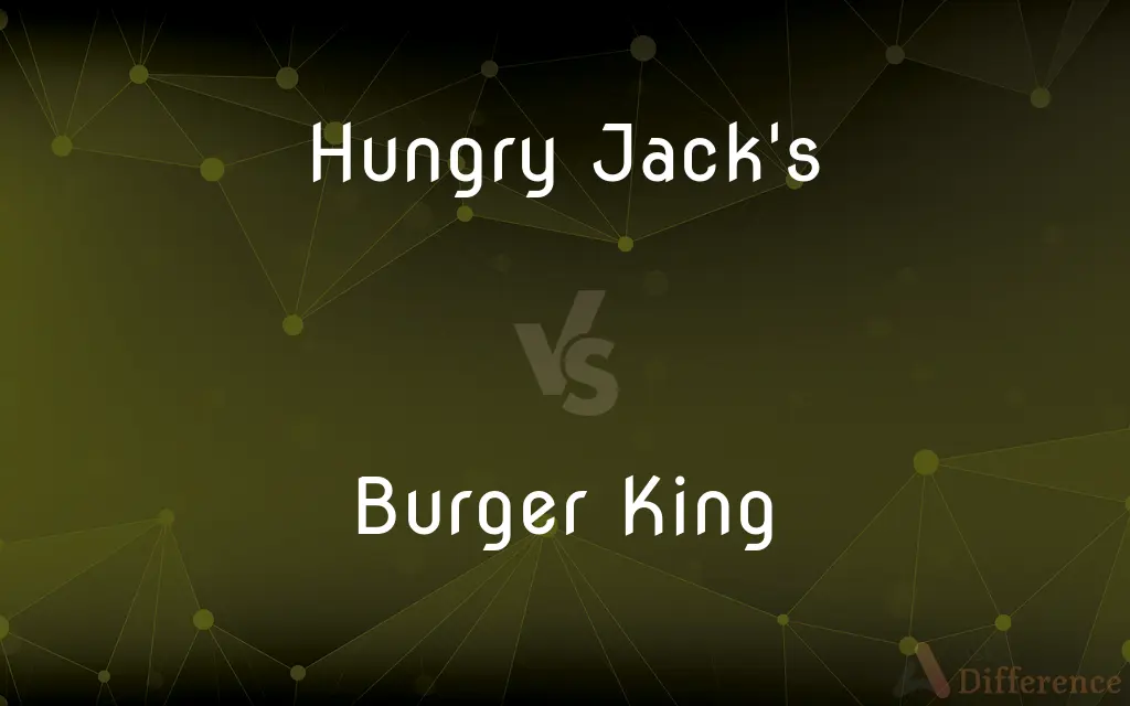 Hungry Jack's vs. Burger King — What's the Difference?