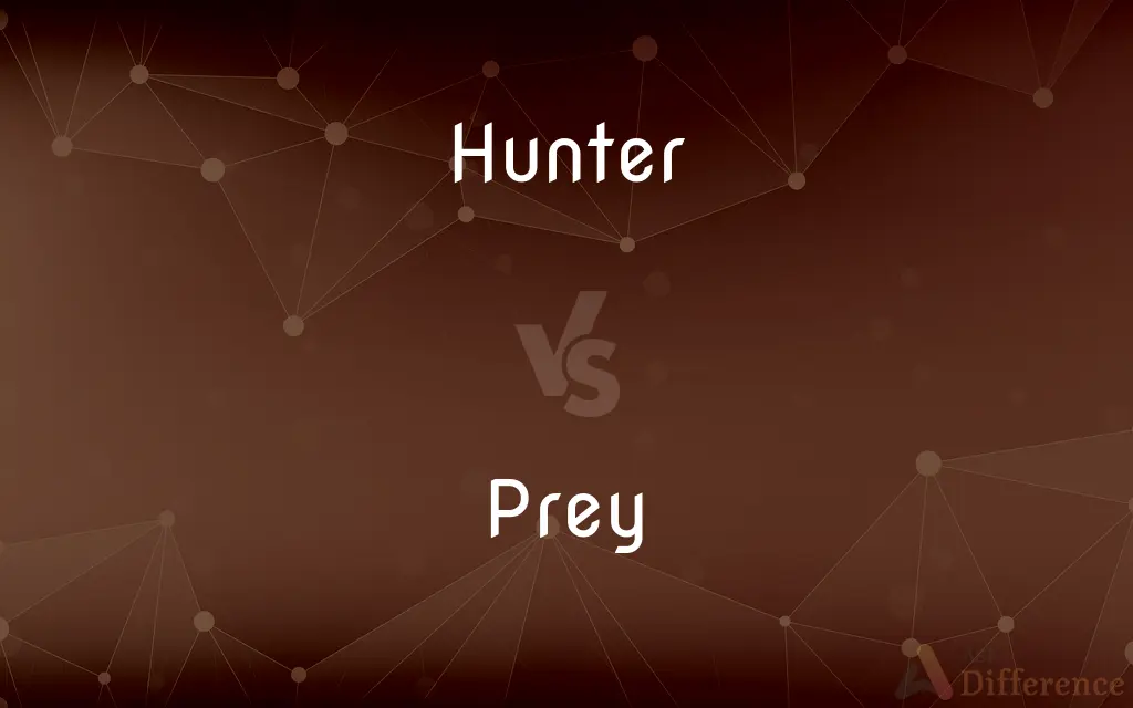 Hunter vs. Prey — What's the Difference?