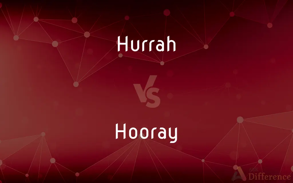 Hurrah vs. Hooray — What's the Difference?