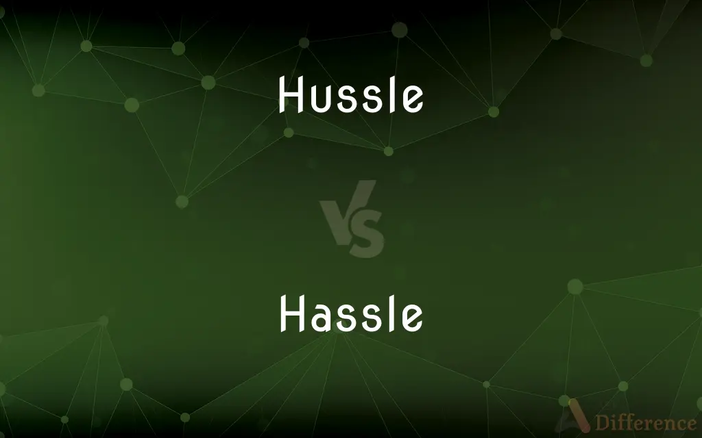 Hussle vs. Hassle — Which is Correct Spelling?
