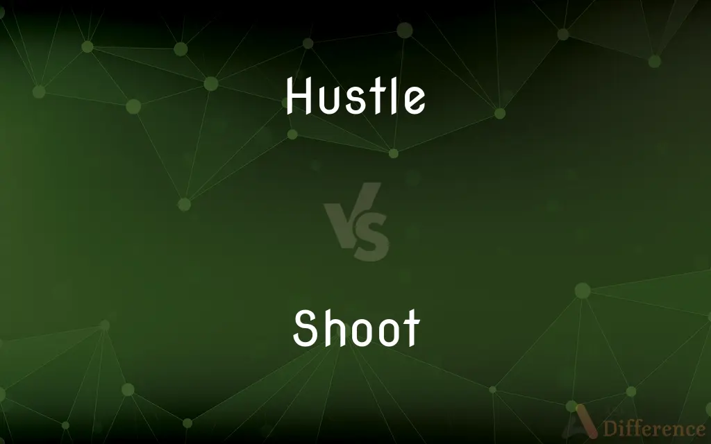 Hustle vs. Shoot — What's the Difference?
