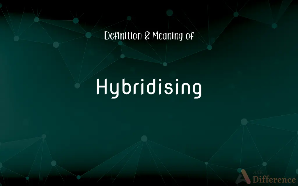 Hybridising