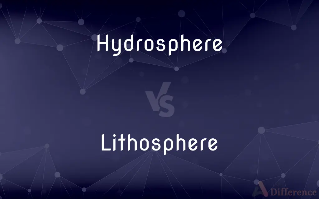 Hydrosphere vs. Lithosphere — What's the Difference?