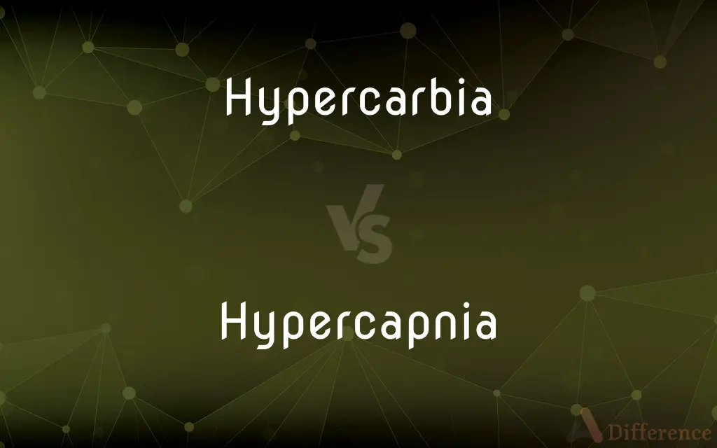 Hypercarbia vs. Hypercapnia — What's the Difference?