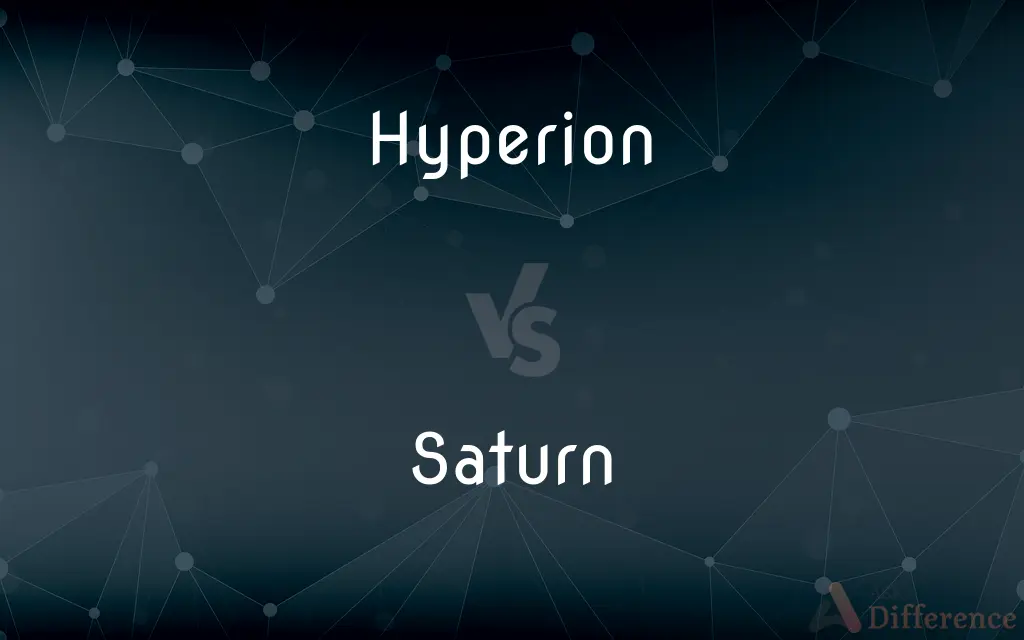 Hyperion vs. Saturn — What's the Difference?