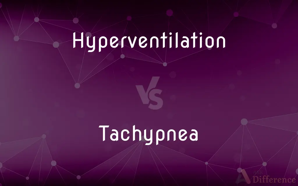 Hyperventilation vs. Tachypnea — What's the Difference?