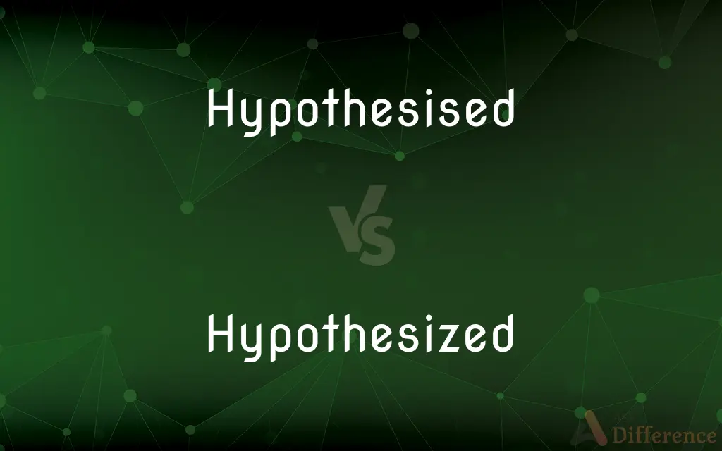 Hypothesised vs. Hypothesized — What's the Difference?