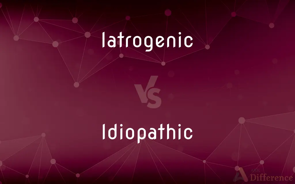 Iatrogenic vs. Idiopathic — What's the Difference?