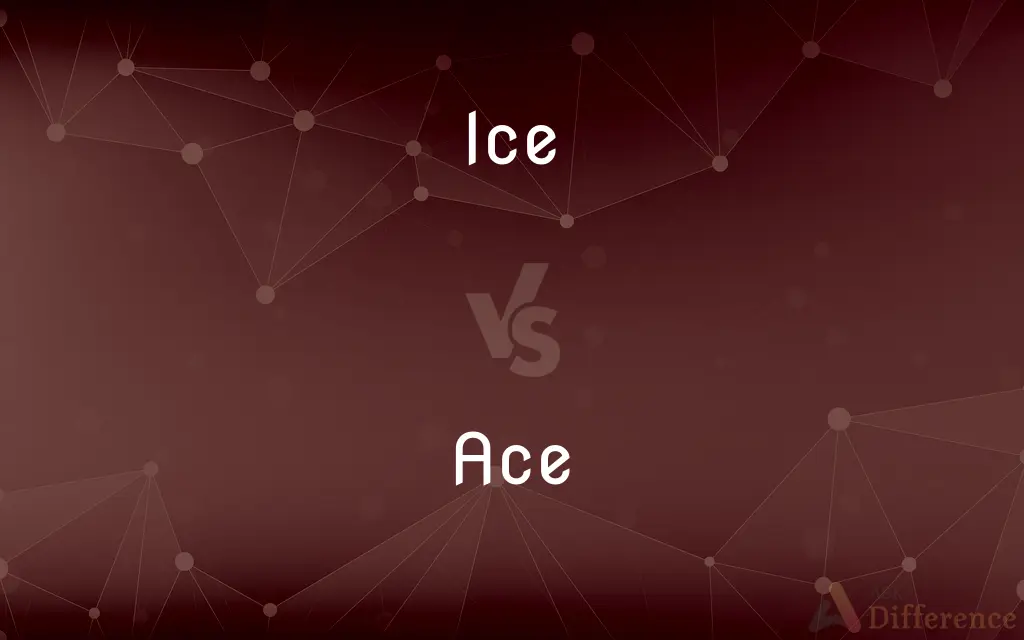 Ice vs. Ace — What's the Difference?