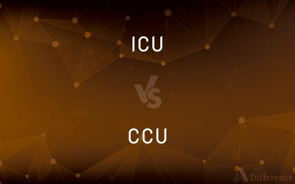 ICU vs. CCU — What's the Difference?