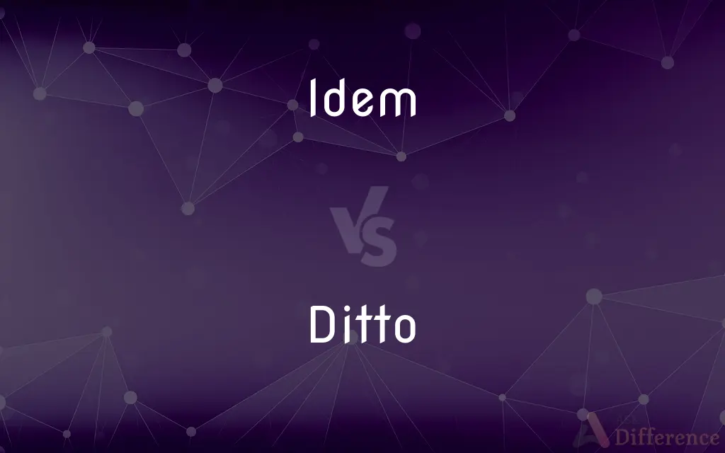 Idem vs. Ditto — What's the Difference?