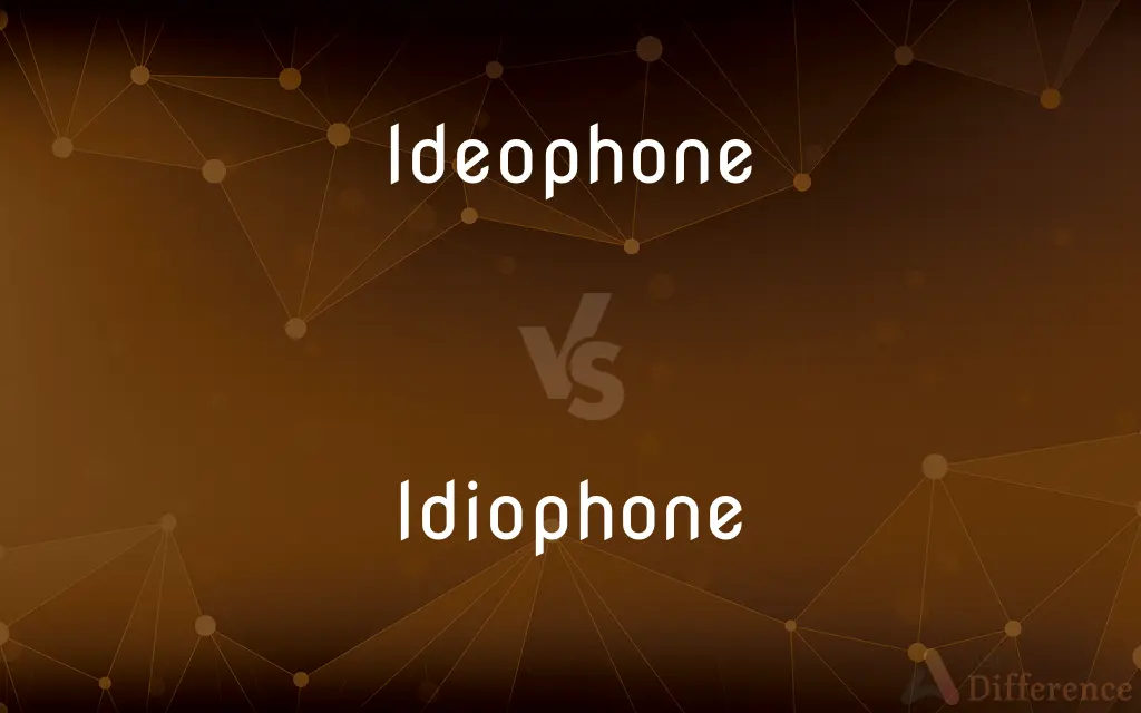 Ideophone vs. Idiophone — What's the Difference?