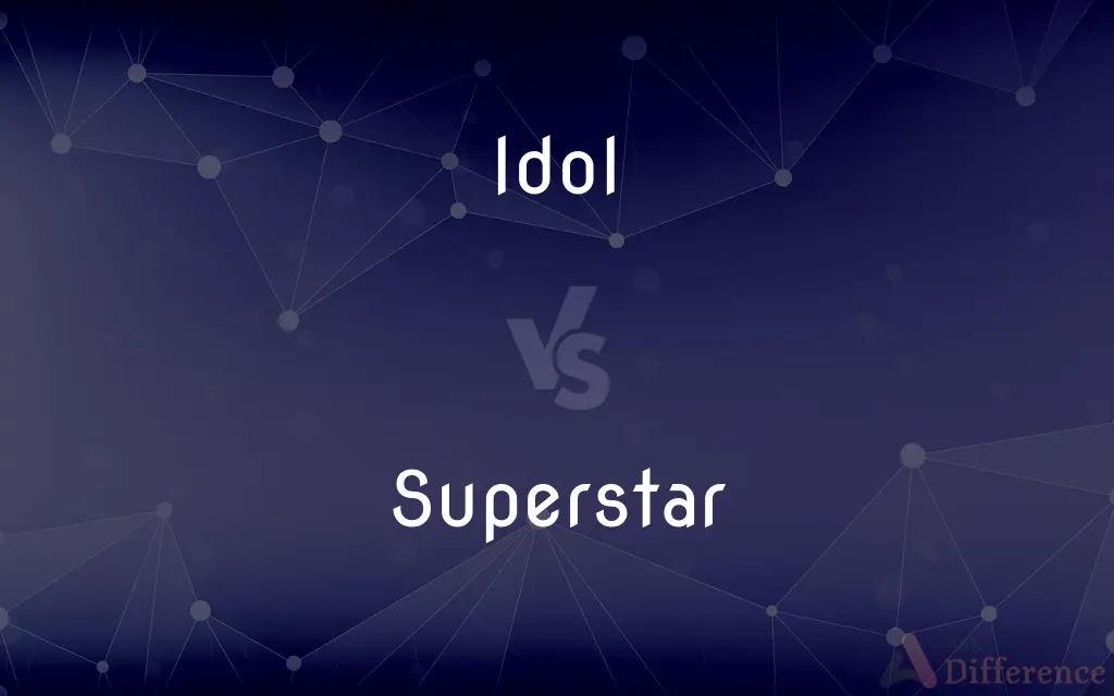 Idol vs. Superstar — What's the Difference?