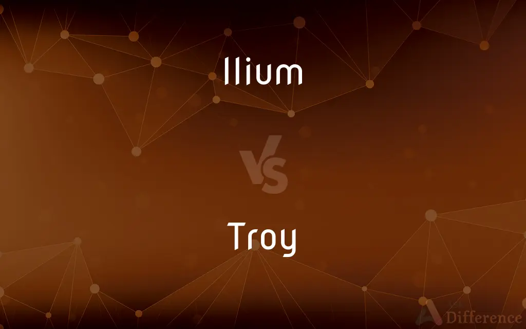 Ilium vs. Troy — What's the Difference?