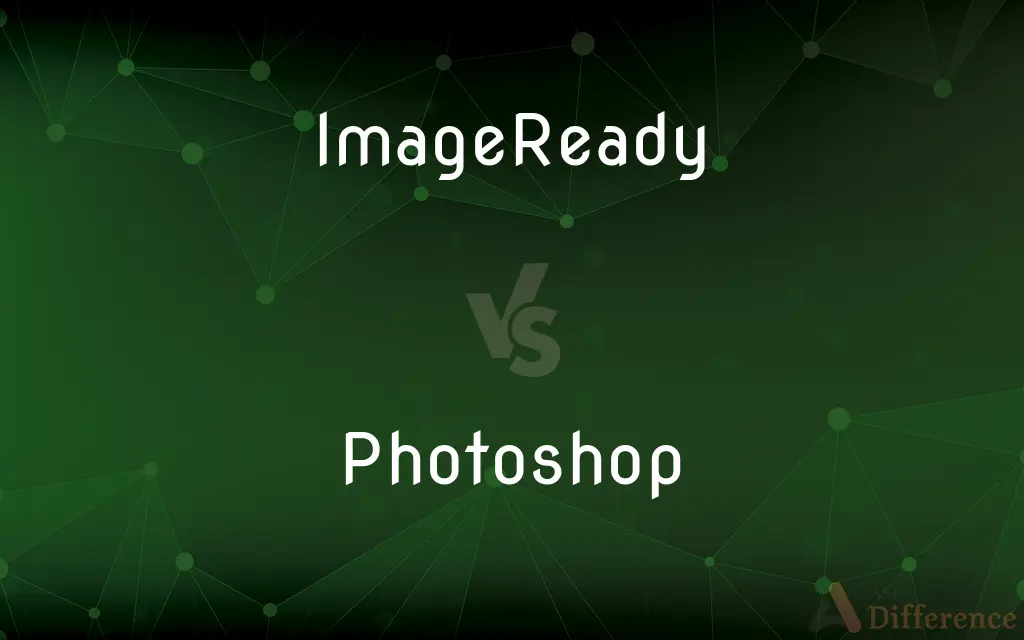 ImageReady vs. Photoshop — What's the Difference?