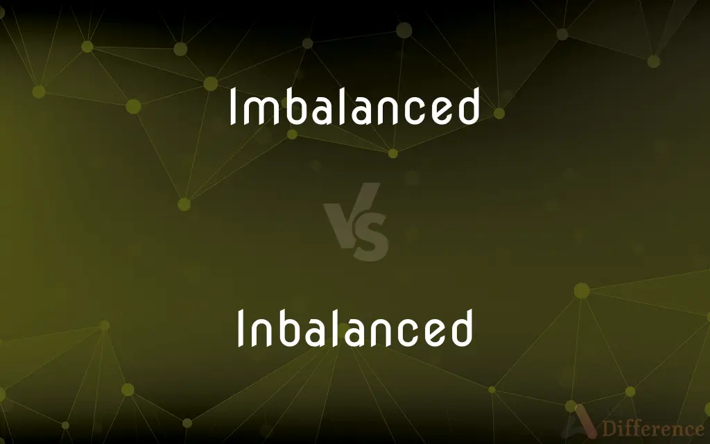 Imbalanced vs. Inbalanced — What's the Difference?