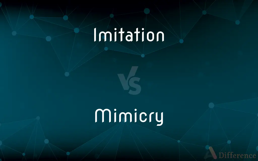 Imitation vs. Mimicry — What's the Difference?