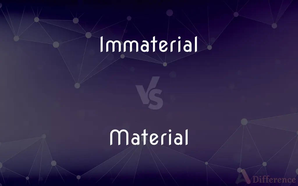 Immaterial vs. Material — What's the Difference?