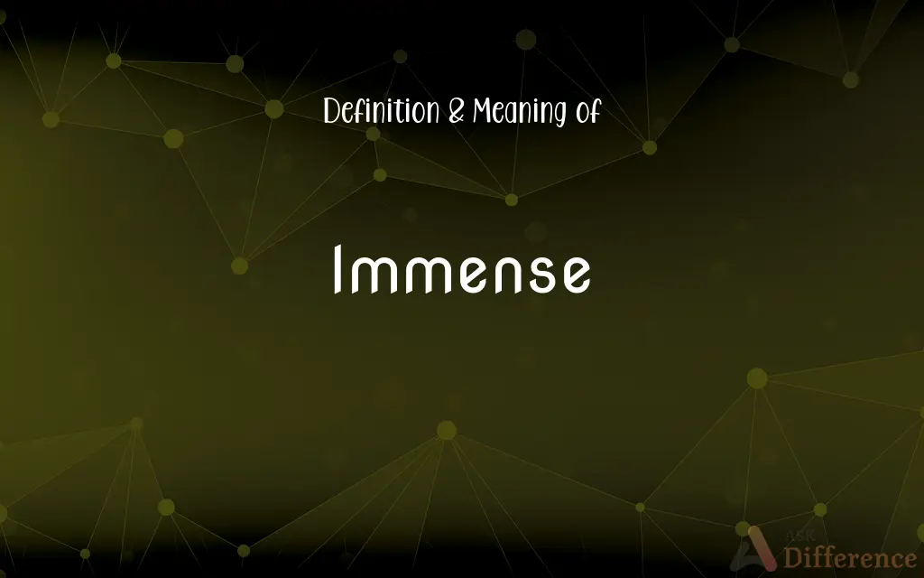 Immense
